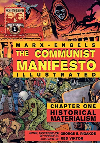 The Communist Manifesto (Illustrated) - Chapter One: Historical Materialism